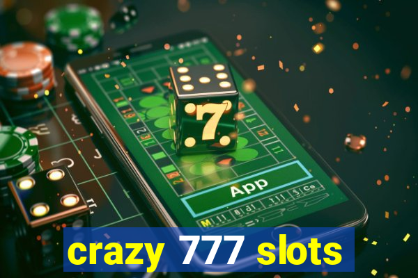 crazy 777 slots